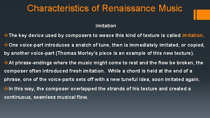 Characteristics of Renaissance Music Imitation v. The key device used by composers to weave