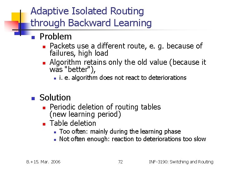 Adaptive Isolated Routing through Backward Learning n Problem n n Packets use a different