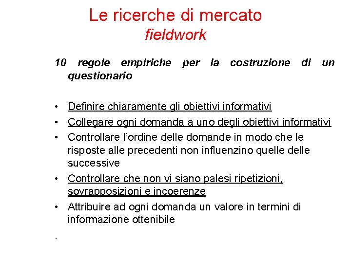 Le ricerche di mercato fieldwork 10 regole empiriche questionario per la costruzione di un