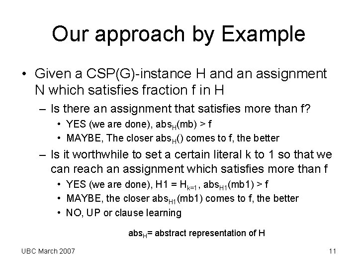 Our approach by Example • Given a CSP(G)-instance H and an assignment N which Our approach by Example • Given a CSP(G)-instance H and an assignment N which