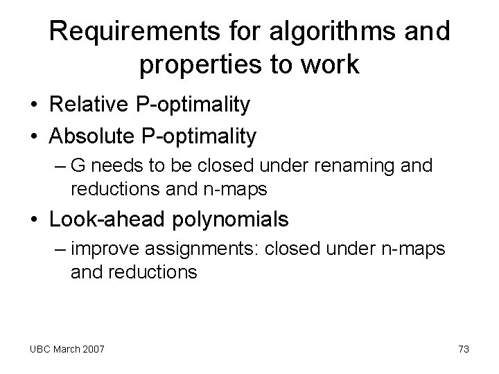 Requirements for algorithms and properties to work • Relative P-optimality • Absolute P-optimality – Requirements for algorithms and properties to work • Relative P-optimality • Absolute P-optimality –