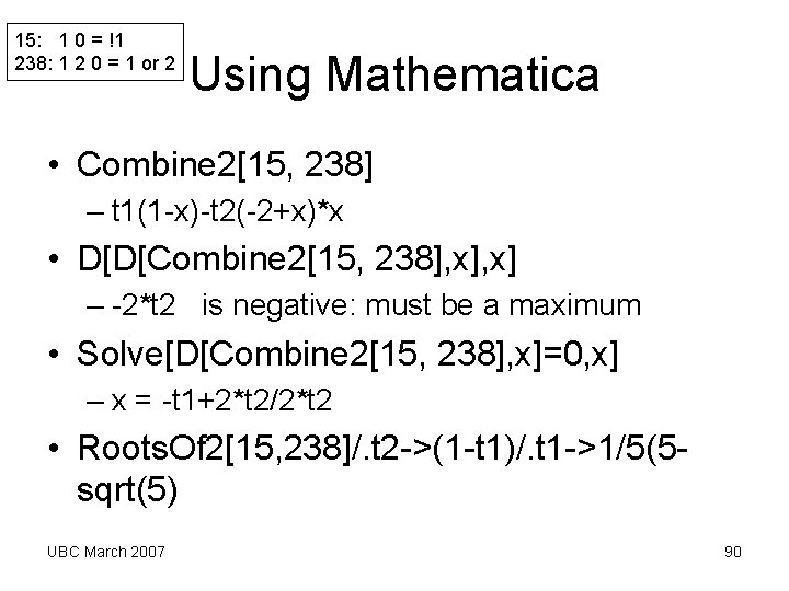 15: 1 0 = !1 238: 1 2 0 = 1 or 2 Using 15: 1 0 = !1 238: 1 2 0 = 1 or 2 Using