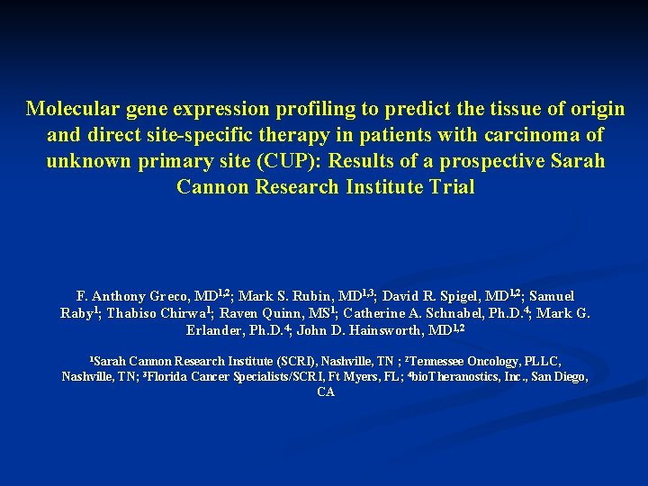 Molecular gene expression profiling to predict the tissue of origin and direct site-specific therapy