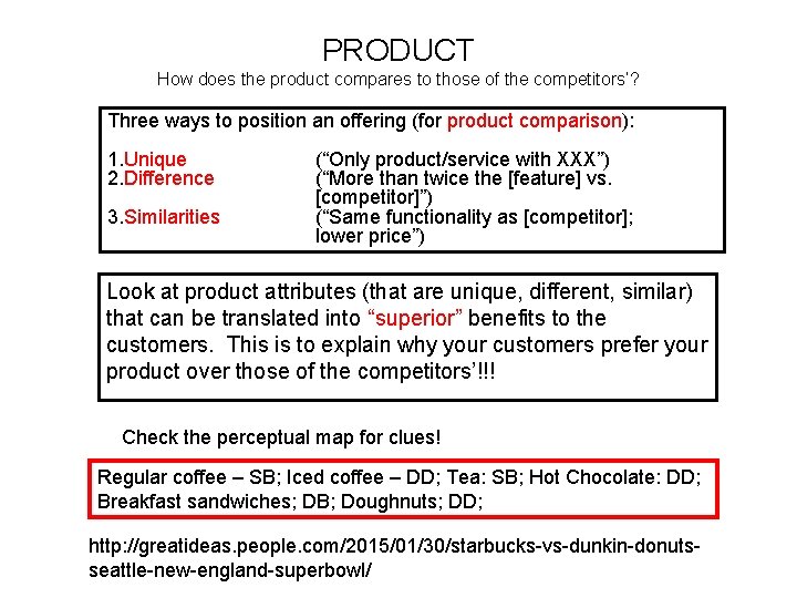 PRODUCT How does the product compares to those of the competitors’? Three ways to