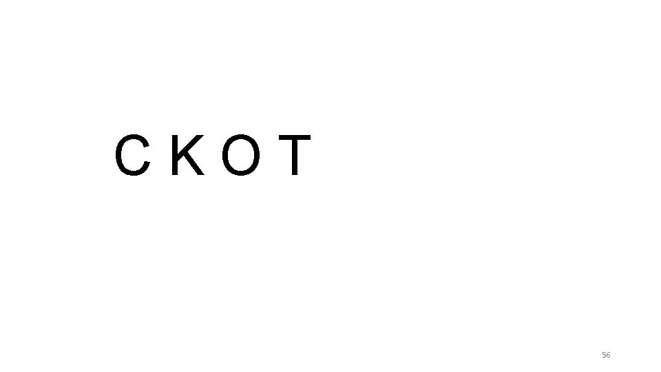 CKOT 56 CKOT 56