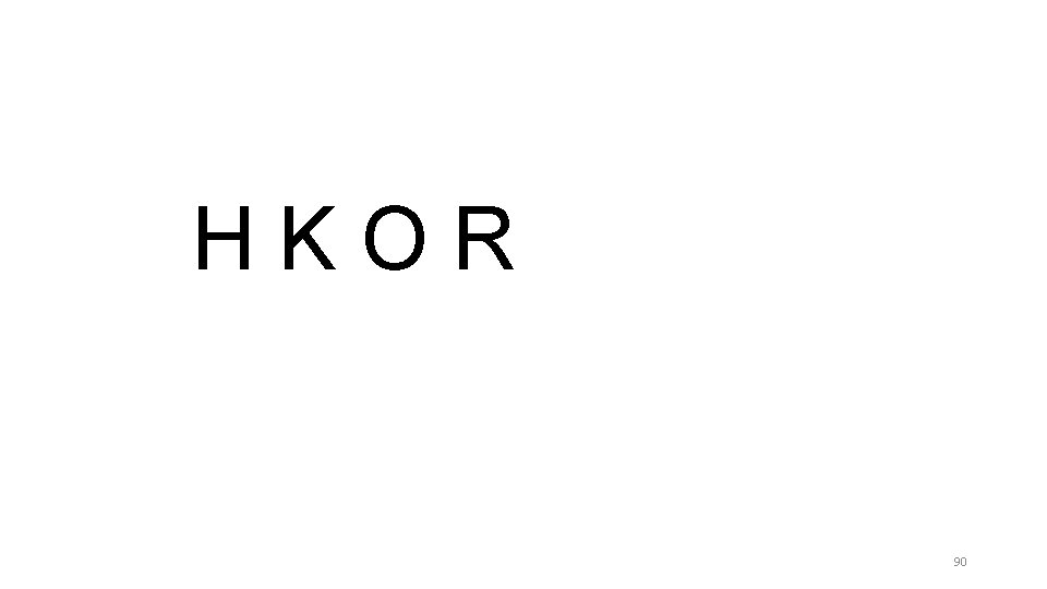 HKOR 90 HKOR 90