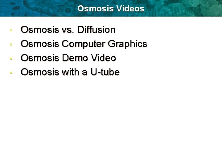Osmosis Videos Osmosis vs. Diffusion • Osmosis Computer Graphics • Osmosis Demo Video •