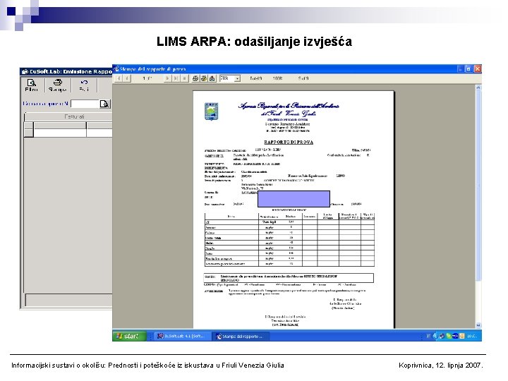 LIMS ARPA: odašiljanje izvješća Informacijski sustavi o okolišu: Prednosti i poteškoće iz iskustava u