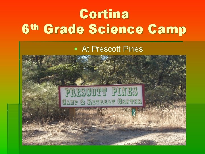 th 6 Cortina Grade Science Camp At Prescott