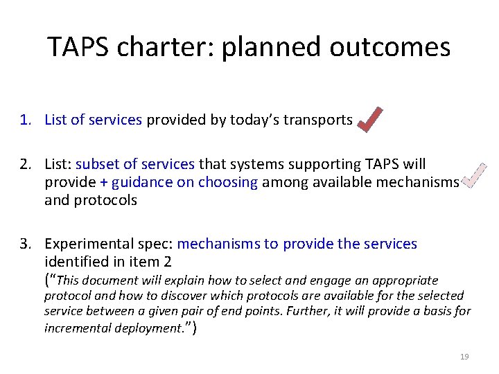 TAPS charter: planned outcomes 1. List of services provided by today’s transports 2. List: