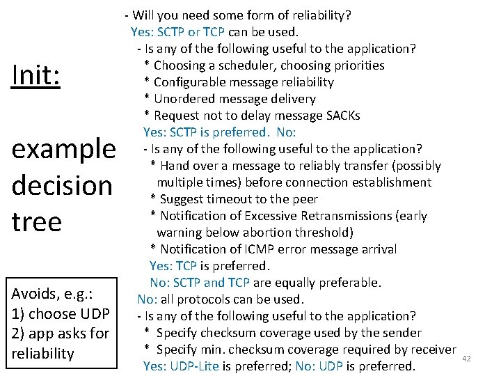 Init: example decision tree Avoids, e. g. : 1) choose UDP 2) app asks