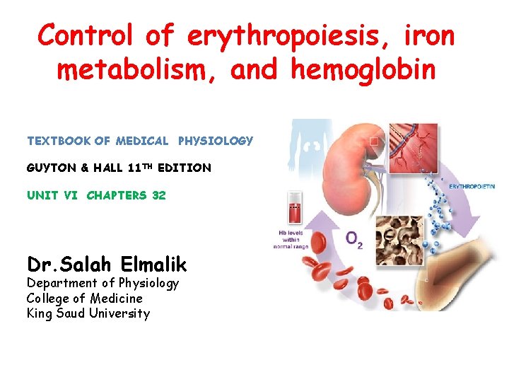 Control of erythropoiesis, iron metabolism, and hemoglobin TEXTBOOK OF MEDICAL PHYSIOLOGY GUYTON & HALL