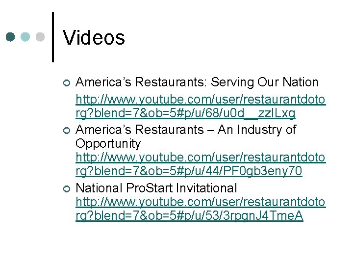 Videos ¢ ¢ ¢ America’s Restaurants: Serving Our Nation http: //www. youtube. com/user/restaurantdoto rg? Videos ¢ ¢ ¢ America’s Restaurants: Serving Our Nation http: //www. youtube. com/user/restaurantdoto rg?