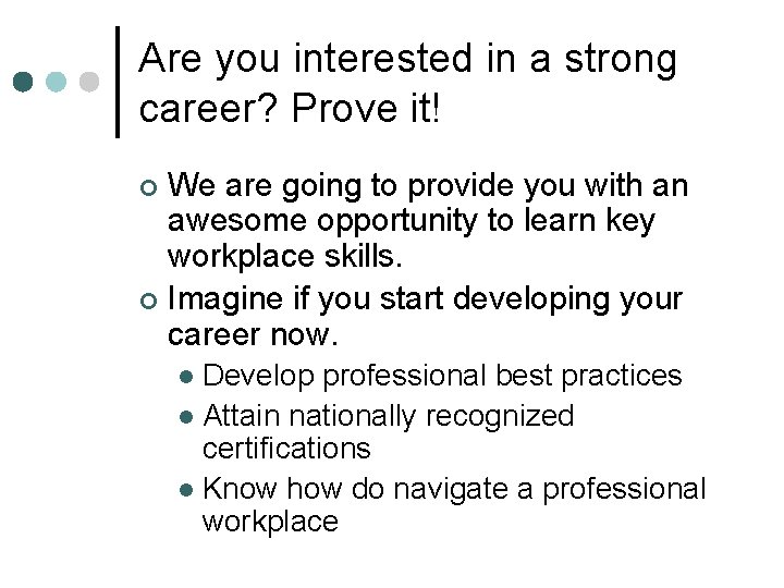 Are you interested in a strong career? Prove it! We are going to provide Are you interested in a strong career? Prove it! We are going to provide
