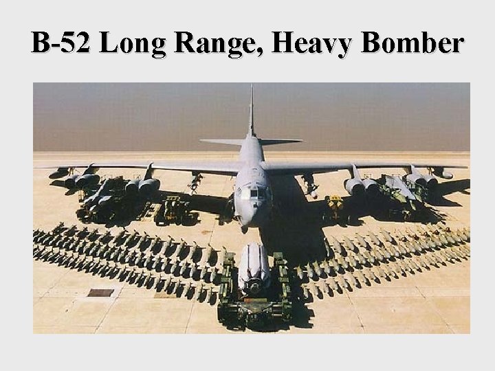 B-52 Long Range, Heavy Bomber 