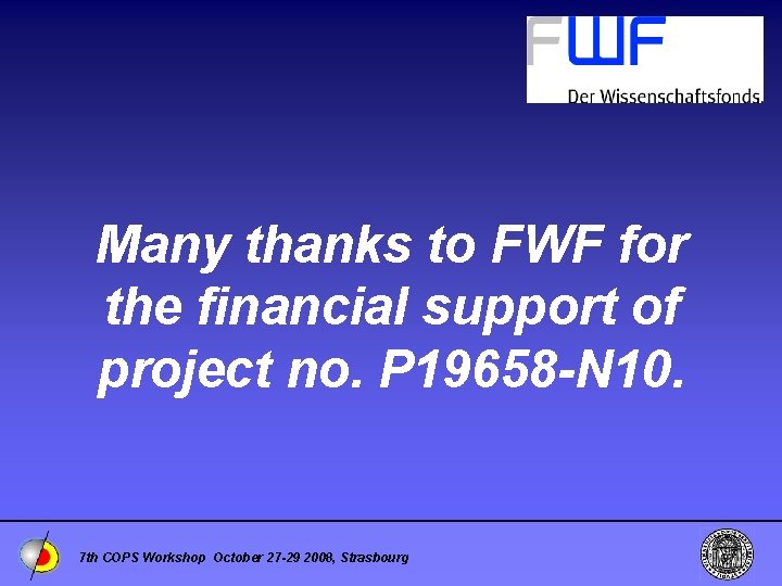 Many thanks to FWF for the financial support of project no. P 19658 -N