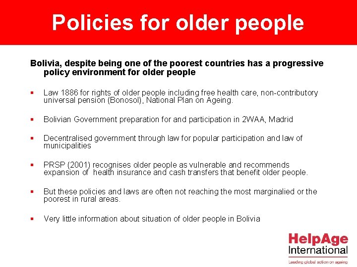 Policies for older people Bolivia, despite being one of the poorest countries has a