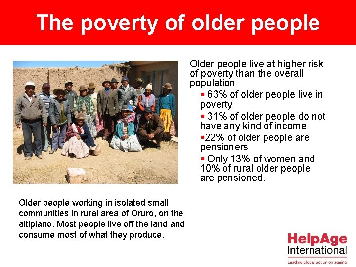 The poverty of older people Older people live at higher risk of poverty than