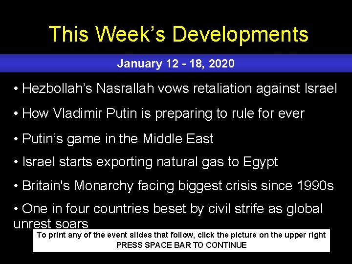 This Week’s Developments January 12 - 18, 2020 • Hezbollah’s Nasrallah vows retaliation against