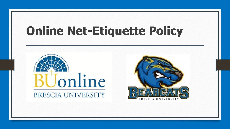 Online Net-Etiquette Policy 