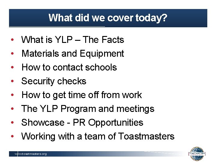 What did we cover today? • • What is YLP – The Facts Materials