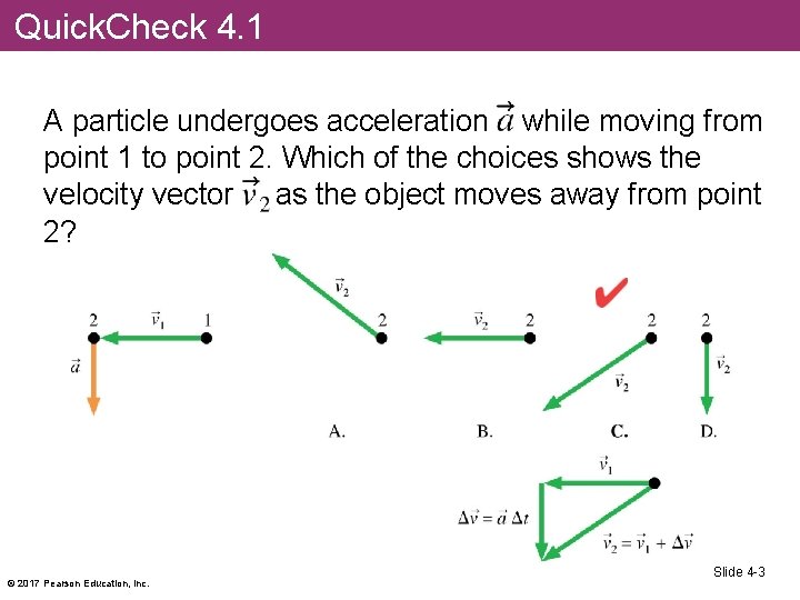 Quick. Check 4. 1 A particle undergoes acceleration while moving from point 1 to