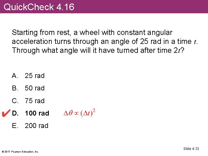 Quick. Check 4. 16 Starting from rest, a wheel with constant angular acceleration turns