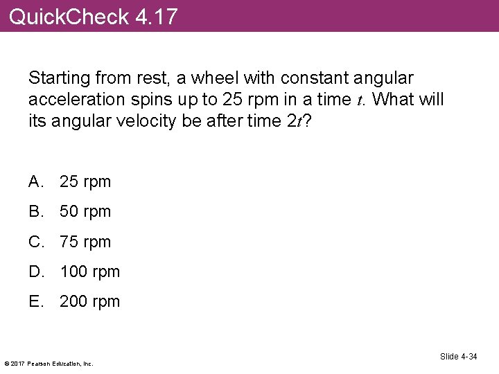 Quick. Check 4. 17 Starting from rest, a wheel with constant angular acceleration spins