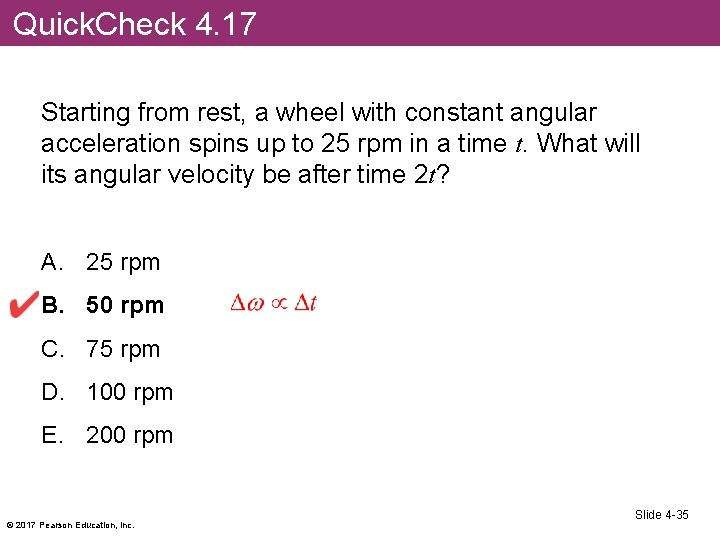 Quick. Check 4. 17 Starting from rest, a wheel with constant angular acceleration spins