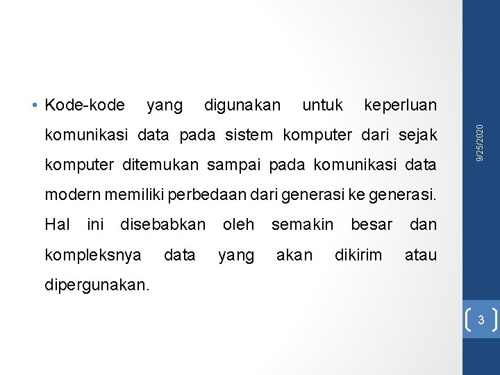 yang digunakan untuk keperluan komunikasi data pada sistem komputer dari sejak komputer ditemukan sampai