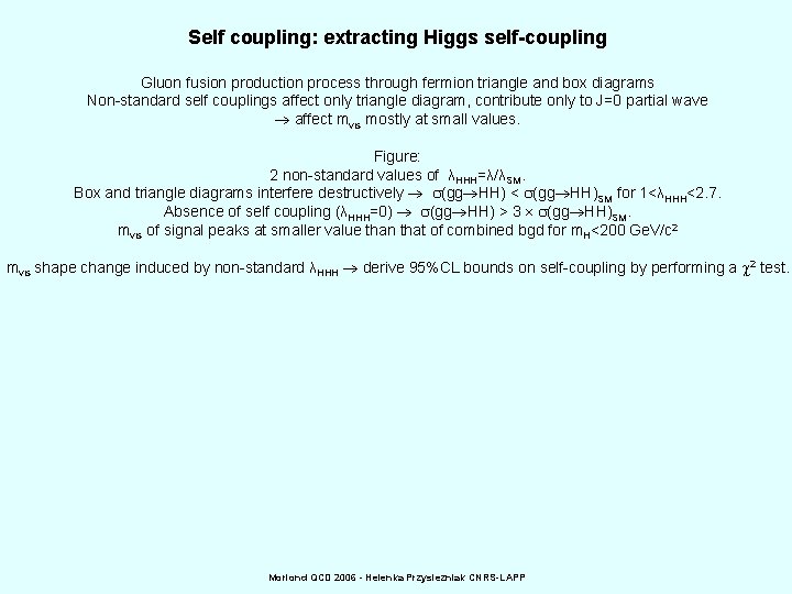 Self coupling: extracting Higgs self-coupling Gluon fusion production process through fermion triangle and box