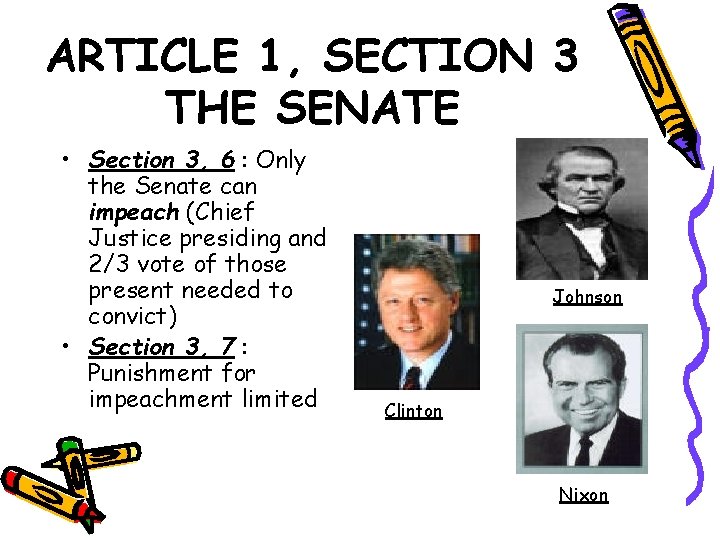 ARTICLE 1, SECTION 3 THE SENATE • Section 3, 6 : Only the Senate