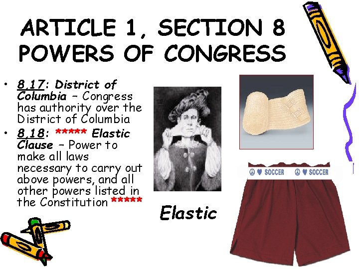 ARTICLE 1, SECTION 8 POWERS OF CONGRESS • 8, 17: District of Columbia –