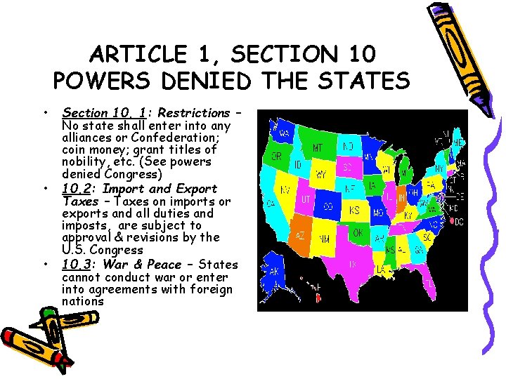 ARTICLE 1, SECTION 10 POWERS DENIED THE STATES • • • Section 10, 1: