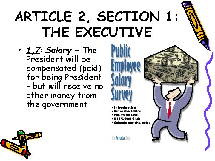 ARTICLE 2, SECTION 1: THE EXECUTIVE • 1, 7: Salary – The President will