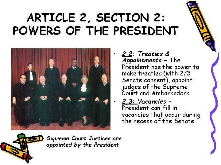 ARTICLE 2, SECTION 2: POWERS OF THE PRESIDENT • 2, 2: Treaties & Appointments