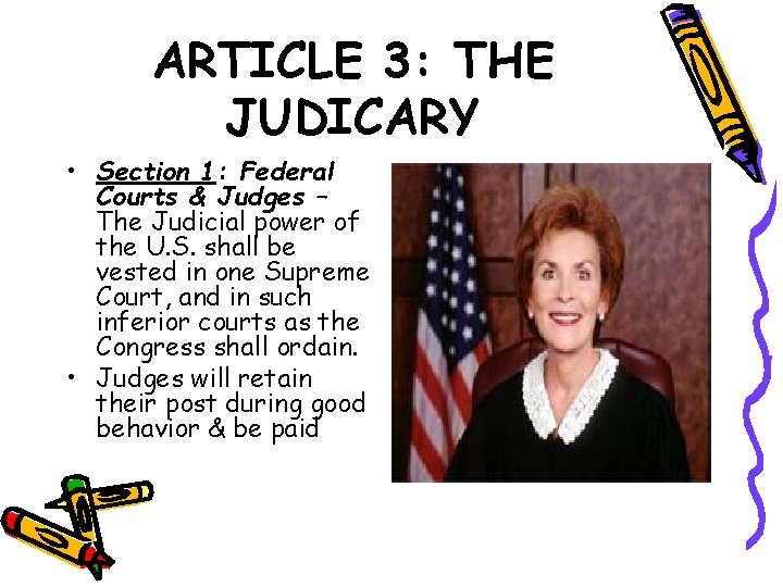 ARTICLE 3: THE JUDICARY • Section 1: Federal Courts & Judges – The Judicial