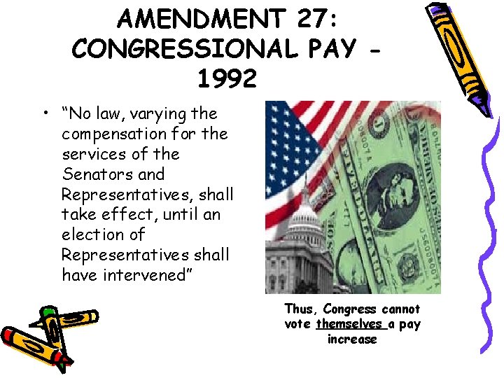 AMENDMENT 27: CONGRESSIONAL PAY 1992 • “No law, varying the compensation for the services