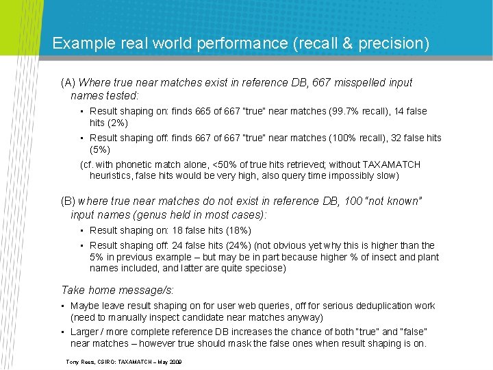 Example real world performance (recall & precision) (A) Where true near matches exist in