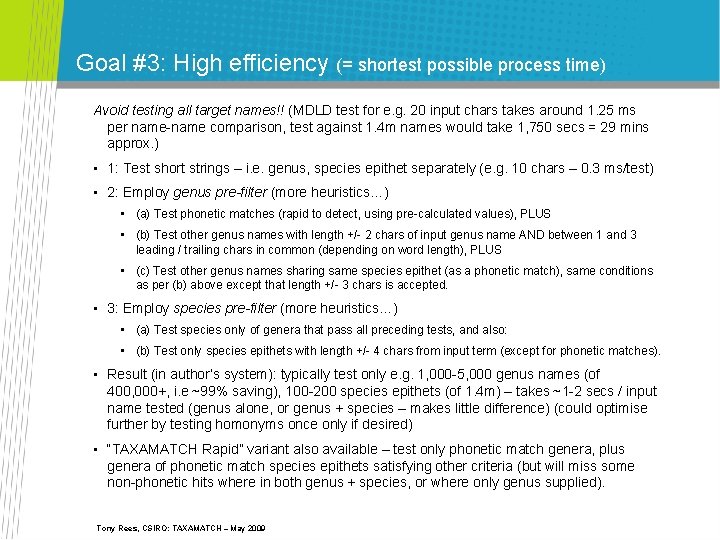 Goal #3: High efficiency (= shortest possible process time) Avoid testing all target names!!