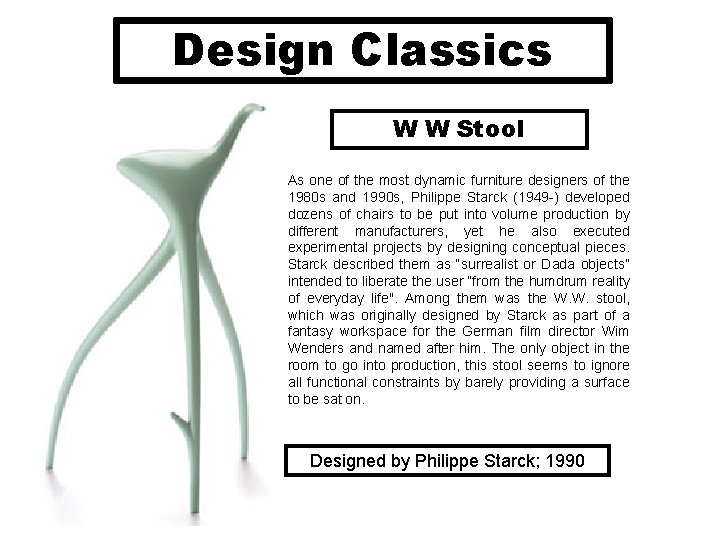 Design Classics W W Stool As one of the most dynamic furniture designers of