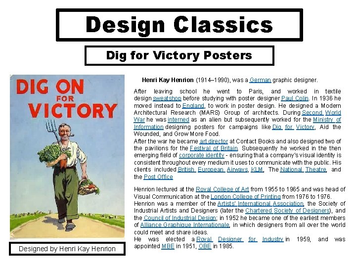 Design Classics Dig for Victory Posters Henri Kay Henrion (1914– 1990), was a German