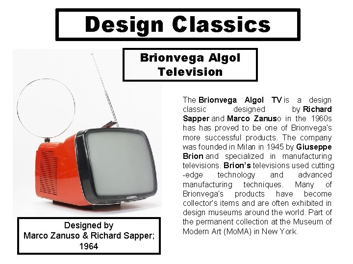 Design Classics Brionvega Algol Television Designed by Marco Zanuso & Richard Sapper; 1964 The