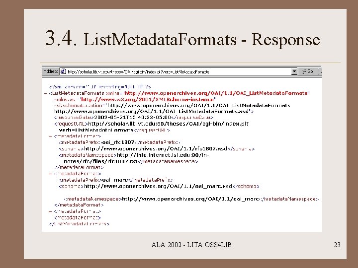 3. 4. List. Metadata. Formats - Response ALA 2002 - LITA OSS 4 LIB