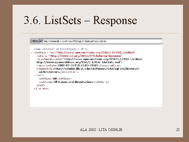 3. 6. List. Sets – Response ALA 2002 - LITA OSS 4 LIB 25