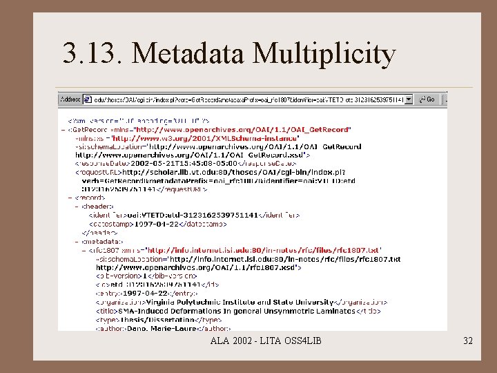 3. 13. Metadata Multiplicity ALA 2002 - LITA OSS 4 LIB 32 