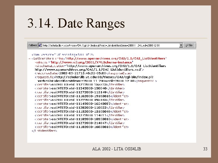 3. 14. Date Ranges ALA 2002 - LITA OSS 4 LIB 33 