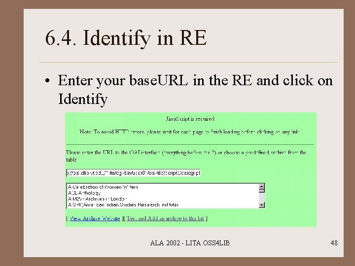 6. 4. Identify in RE • Enter your base. URL in the RE and