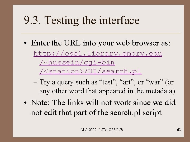 9. 3. Testing the interface • Enter the URL into your web browser as: