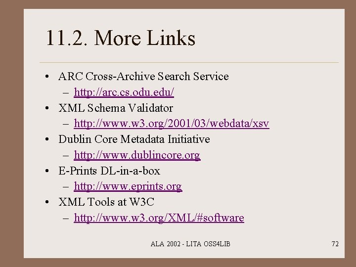 11. 2. More Links • ARC Cross-Archive Search Service – http: //arc. cs. odu.